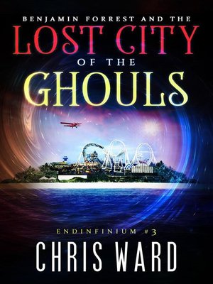 cover image of Benjamin Forrest and the Lost City of the Ghouls